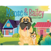 Moose & Bailey