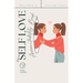The Self Love Accountability Book: Daily Check In/Everyday Counts