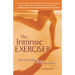 The Intrinsic Exerciser: Discovering the Joy of Exercise