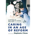 Caring in an Age of Reform: A History of Guy's and St Thomas' 1948 to 2010