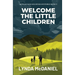 Welcome the Little Children: A Mystery Novel