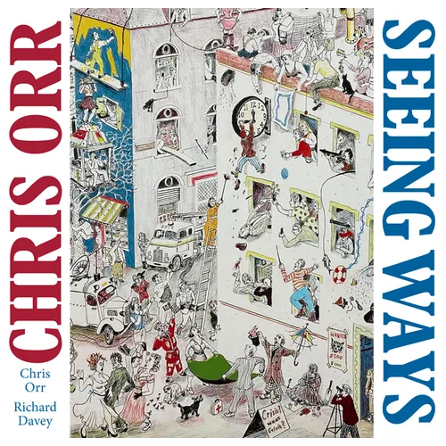 Chris Orr: Seeing Ways