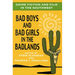 Crime Fiction and Film in the Southwest: Bad Boys and Bad Girls in the Badlands