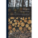 Wood: A Manual of the Natural History and Industrial Applications of the Timber of Commerce