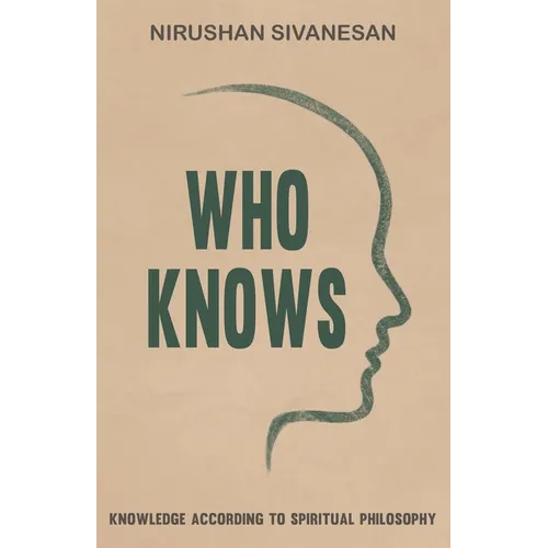Who Knows: Knowledge According to Spiritual Philosophy