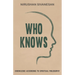 Who Knows: Knowledge According to Spiritual Philosophy