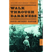 Walk Through Darkness