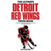 The Ultimate Detroit Red Wings Trivia Book: A Collection of Amazing Trivia Quizzes and Fun Facts for Die-Hard Wings Fans!
