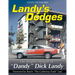 Landy's Dodges: The Mighty Mopars of "Dandy" Dick Landy