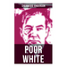 Poor White