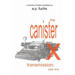 The Canister X Transmission: Year One - Collected Newsletters