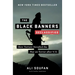 The Black Banners (Declassified): How Torture Derailed the War on Terror After 9/11