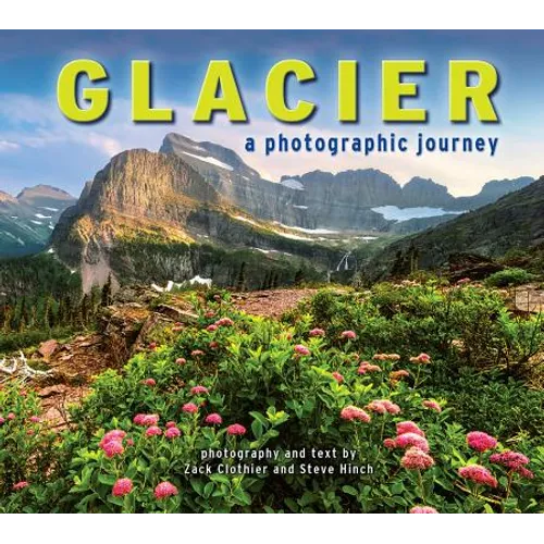 Glacier: A Photographic Journey