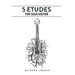 5 Etudes