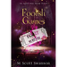 Foolish Games; April May Snow Novel #7: A Southern Paranormal Fiction