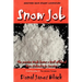 Snow Job