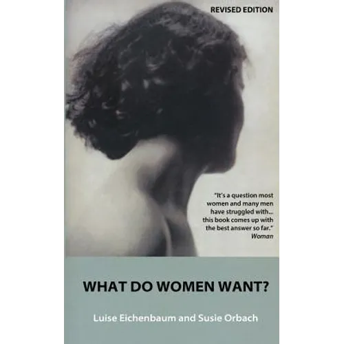 What Do Women Want?: Exploding the Myth of Dependency