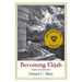Becoming Elijah: Prophet of Transformation