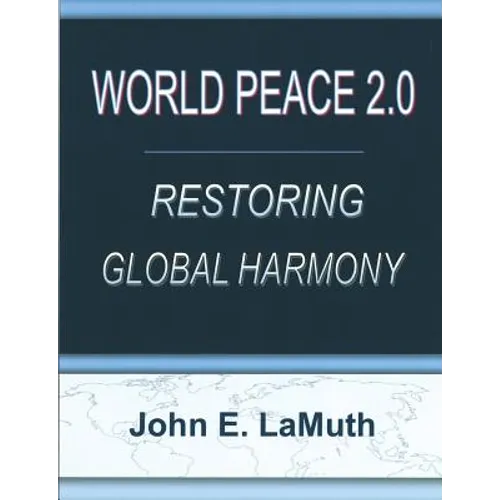 World Peace 2.0: Restoring Global Harmony