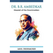 Dr. B R Ambedkar: Messiah of the Downtrodden: Messiah