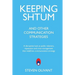 Keeping Shtum and Other Communication Strategies: A disruptive look at public relations, reputation and crisis management that redefines communication