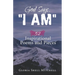 God Says, "I AM": 52 Inspirational Poems and Pieces