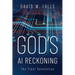 God's AI Reckoning: The Final Revelation