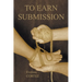 To Earn Submission