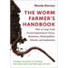 The Worm Farmer's Handbook: Mid- To Large-Scale Vermicomposting for Farms, Businesses, Municipalities, Schools, and Institutions