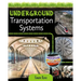 Underground Transportation Systems