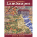 Beautifully Embellished Landscapes: 125 Tips & Techniques to Create Stunning Quilts - Print-On-Demand Edition