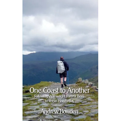 One Coast To Another: Following Wainwright from St Bees to Robin Hood's Bay