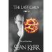 The Last Child part 2: A Contemporary Horror thriller steeped in occult and supernatural mystery.