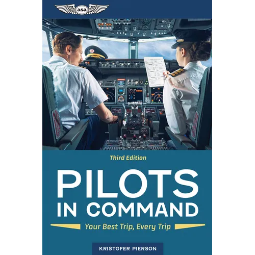 Pilots in Command: Your Best Trip, Every Trip