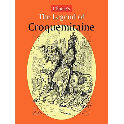 L'Pine's the Legend of Croquemitaine, and the Chivalric Times of Charlemagne