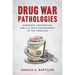 Drug War Pathologies: Embedded Corporatism and U.S. Drug Enforcement in the Americas