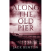 Along the Old Pier