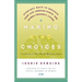 Making Kind Choices: Everyday Ways to Enhance Your Life Through Earth - And Animal-Friendly Living