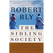 The Sibling Society: An Impassioned Call for the Rediscovery of Adulthood