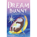 Dream Bunny: A Rabbit's Tale