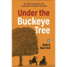 Under the Buckeye Tree: The gifts, frustrations, and challenges of multiple sclerosis