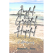 Joyful, Grateful, Hopeful: A collection of poems focused on the beauty of every day experiences and moments.