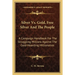 Silver Vs. Gold, Free Silver And The People: A Campaign Handbook For The Struggling Millions Against The Gold-Hoarding Millionaires