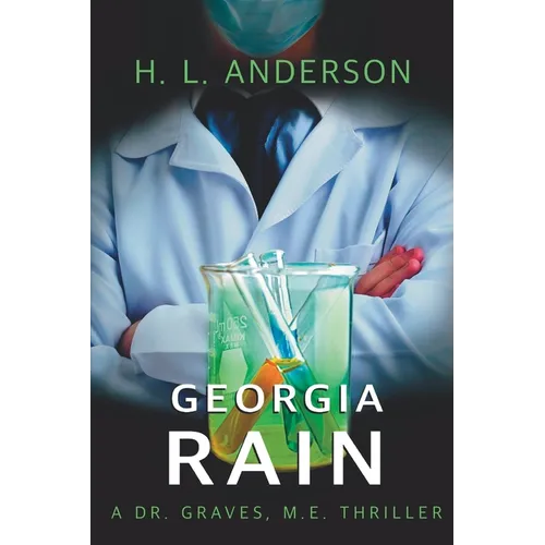 Georgia Rain: A Dr. Graves, M. E. Thriller