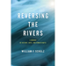 Reversing the Rivers: A Memoir of History, Hope, and Human Rights