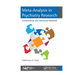 Meta-Analysis in Psychiatry Research: Fundamental and Advanced Methods