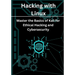 Hacking with Linux: Master the Basics of Kali for Ethical Hacking and Cybersecurity
