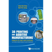 3D Printing and Additive Manufacturing: Principles and Applications (with Companion Media Pack) - Fourth Edition of Rapid Prototyping