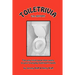 Toiletrivia - US History: The Only Trivia Book That Caters To Your Everyday Bathroom Needs