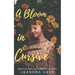 A Bloom in Cursive